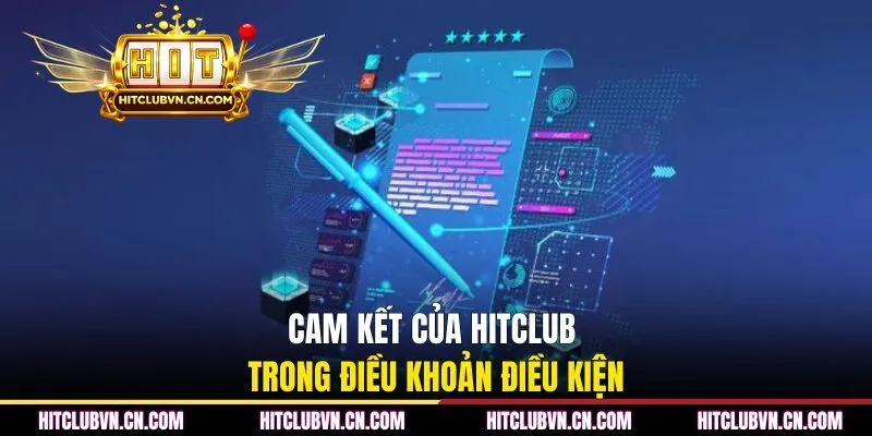 Cam kết của HITCLUB trong điều khoản điều kiện