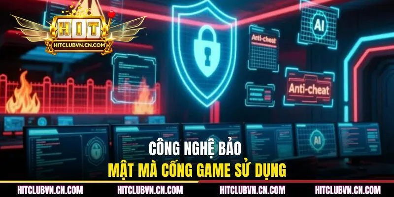 Công nghệ bảo mật mà cống game sử dụng