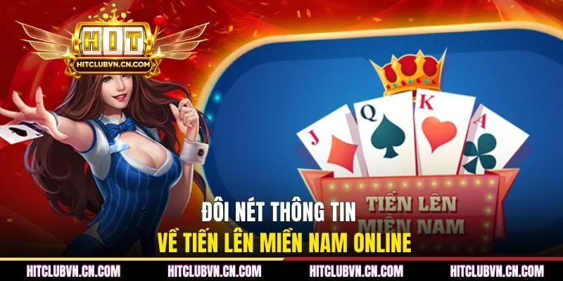 Đôi nét thông tin về tiến lên miền nam online