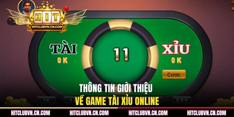 Thông tin giới thiệu về game tài xỉu online tại HITCLUB