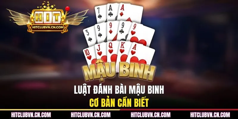 Luật đánh bài Mậu Binh cơ bản cần biết