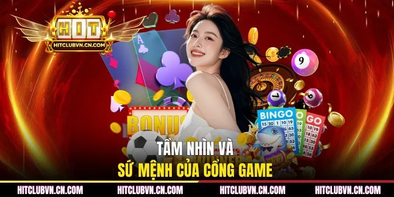 Tầm nhìn và sứ mệnh của cổng game